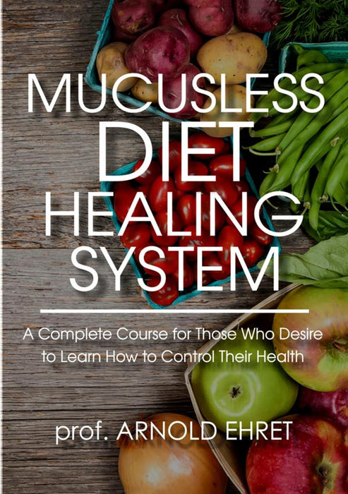 Mucusless Diet Healing System