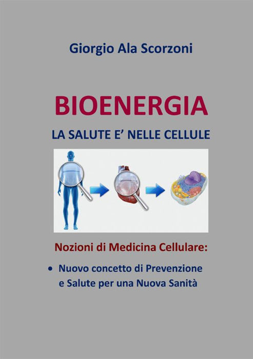 ?BIOENERGIA ? La salute è nelle Cellule?