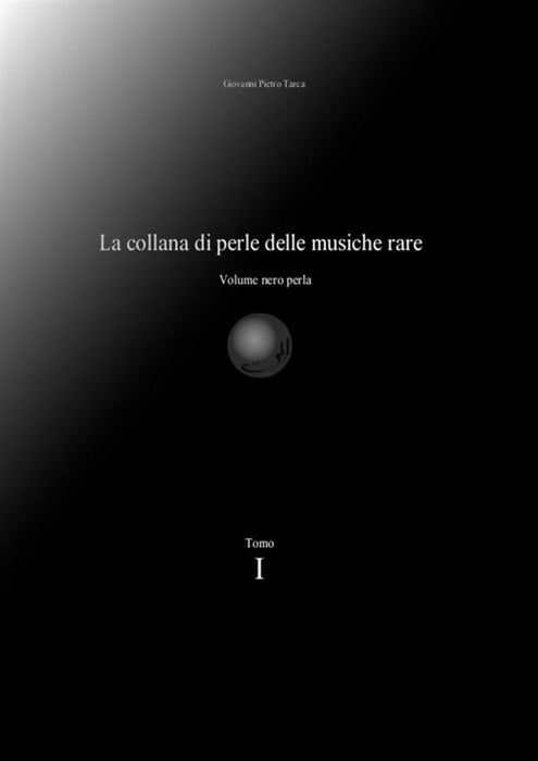 La collana di perle delle musiche rare Volume nero perla Tomo I