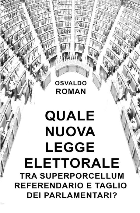 Quale nuova legge elettorale tra Superporcellum Referendario e taglio dei parlamentari?