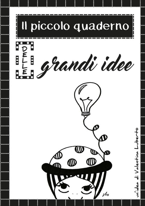 Il piccolo quaderno delle grandi idee
