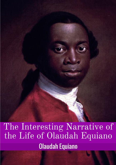 The Interesting Narrative of the Life of Olaudah Equiano