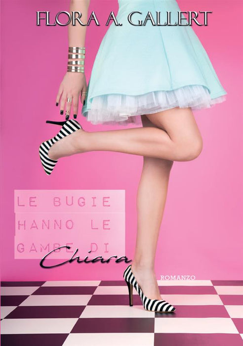 Le bugie hanno le gambe di Chiara