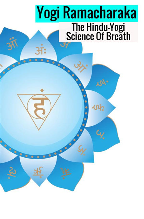 The Hindu-Yogi Science Of Breath