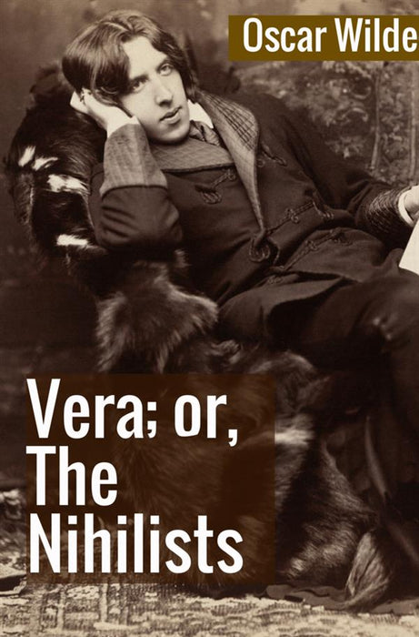 Vera; or, The Nihilists