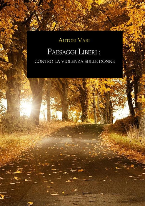 Paesaggi Liberi: contro la violenza sulle donne