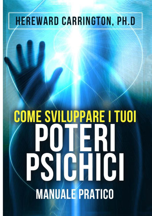 Come sviluppare i tuoi Poteri Psichici