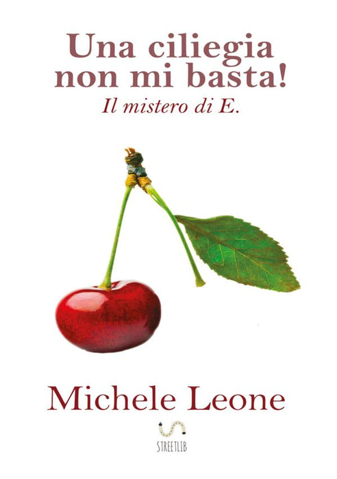 Una Ciliegia non mi basta!