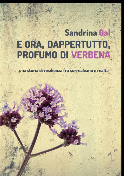 E ora, dappertutto, profumo di verbena