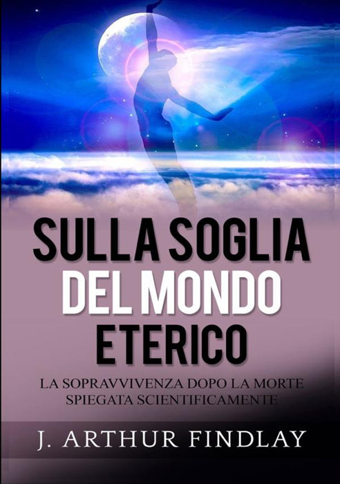 Sulla soglia del mondo eterico