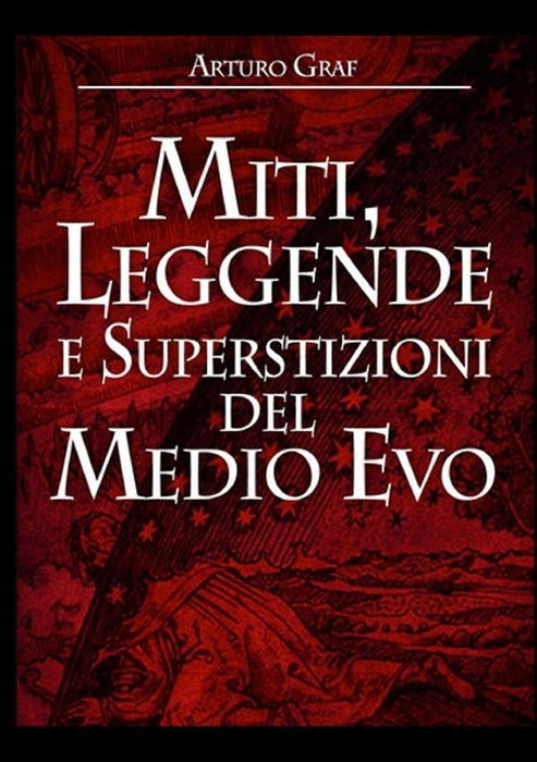 Miti, leggende e superstizioni del Medio Evo