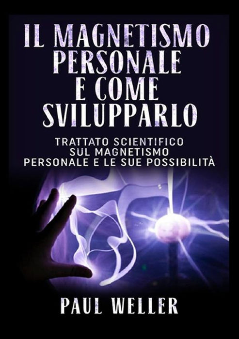 Il magnetismo personale e come svilupparlo