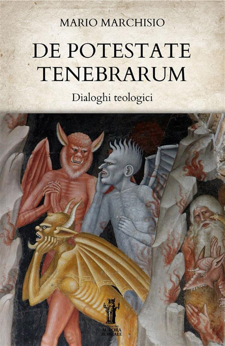 De Potestate Tenebrarum. Dialoghi teologici