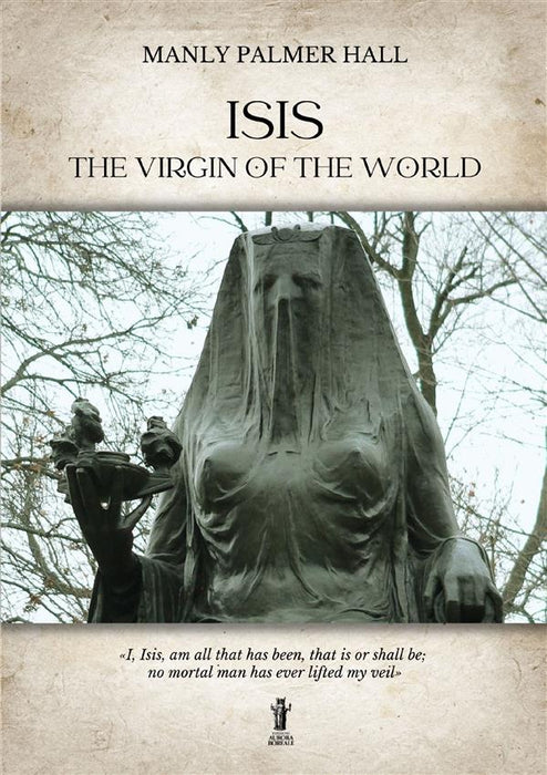 Isis, the Virgin of the World