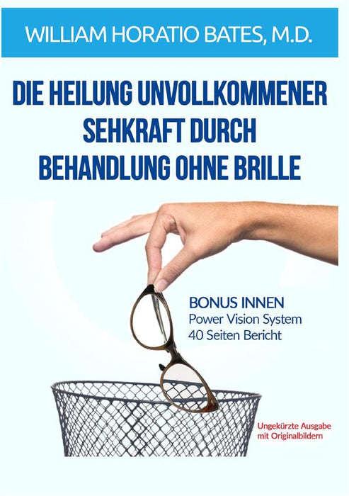 Die heilung unvollkommener sehkraft durch behandlung ohne brille (Übersetzt)