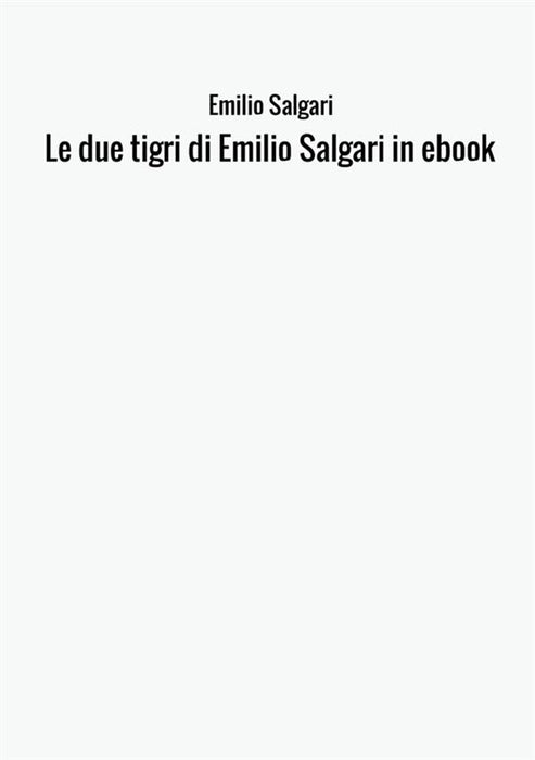 Le due tigri di Emilio Salgari in ebook