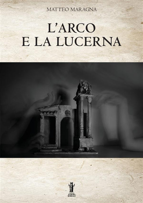 L'arco e la lucerna