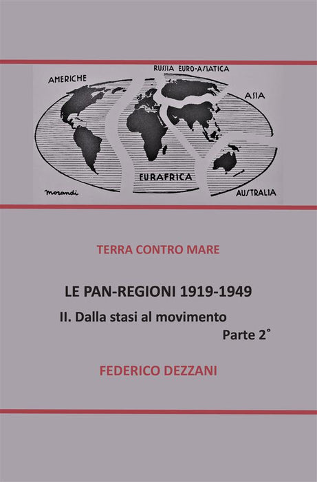 Le Pan-Regioni: 1919-1949. Dalla stasi al movimento - Parte II