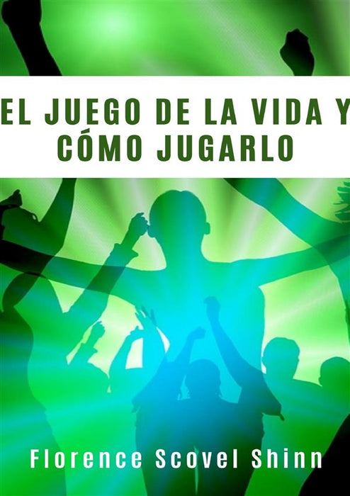 El juego de la vida y cómo jugarlo (traducido)