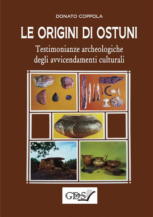 Le origini di Ostuni: Testimonianze archeologiche degli avvicendamenti culturali