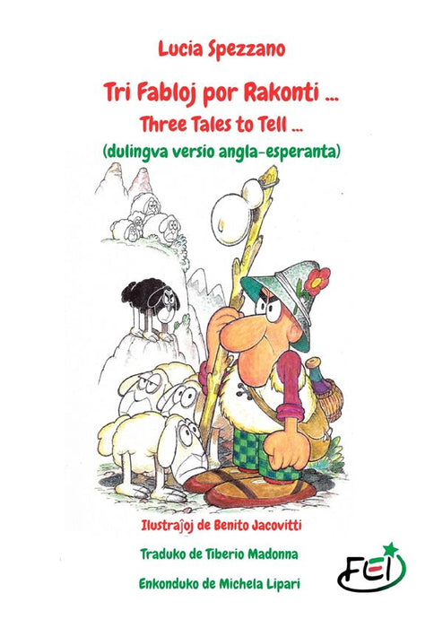 Tri Fabloj por Rakonti ... Three Fairy Tales to Tell ...