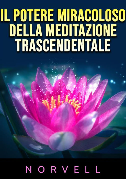 Il Potere Miracoloso della Meditazione Trascendentale