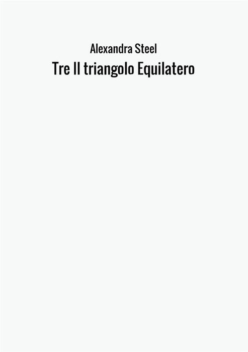 Tre Il triangolo Equilatero