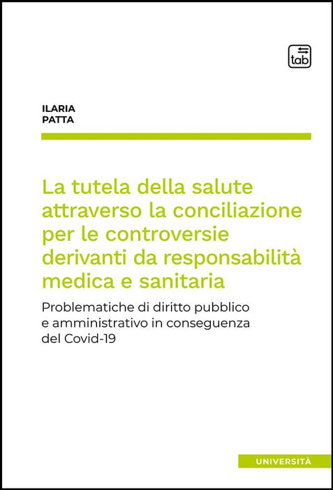 La tutela della salute attraverso la conciliazione per le controversie derivanti da responsabilità medica e sanitaria