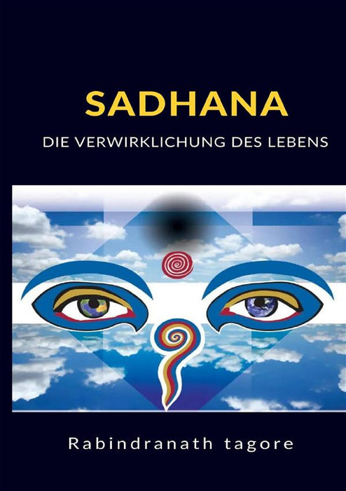 Sadhana - Die verwirklichung des lebens