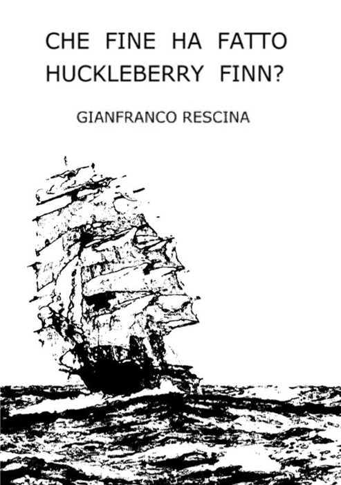 Che fine ha fatto Huckleberry Finn?