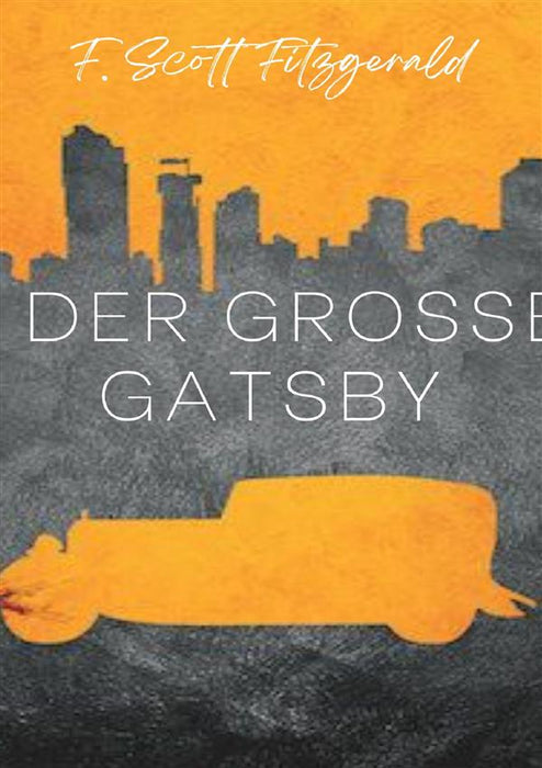 Der grosse Gatsby (übersetzt)