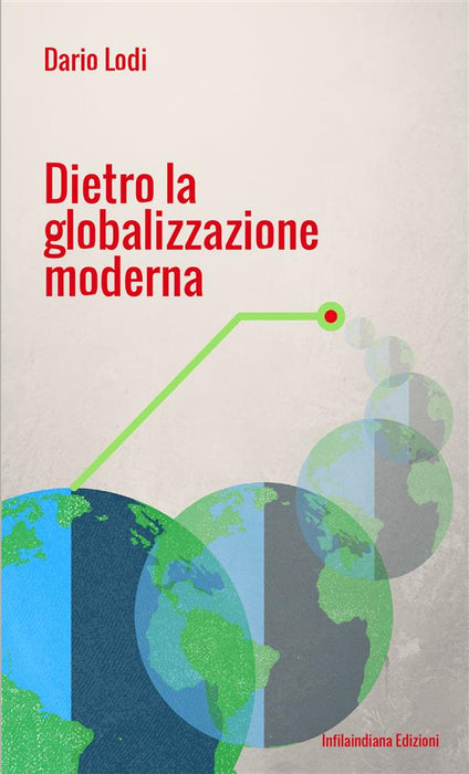 Dietro la globalizzazione moderna