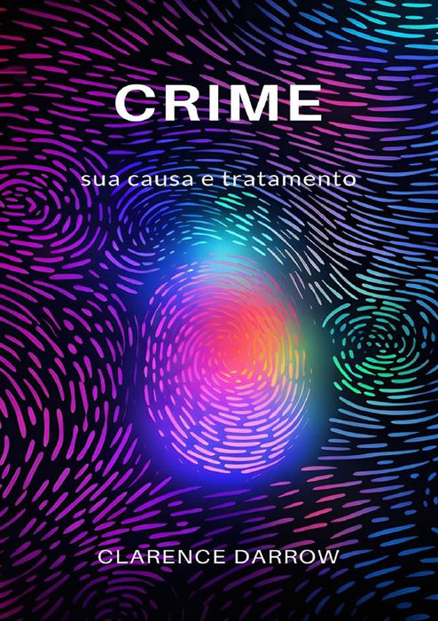 Crime, sua causa e tratamento (traduzido)