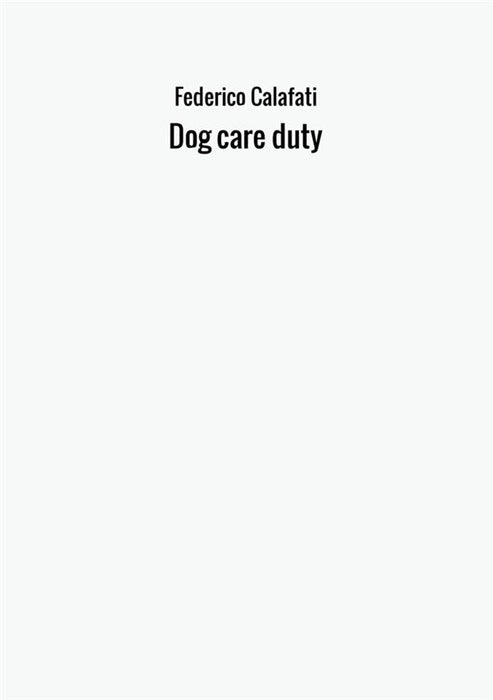 Dog care duty