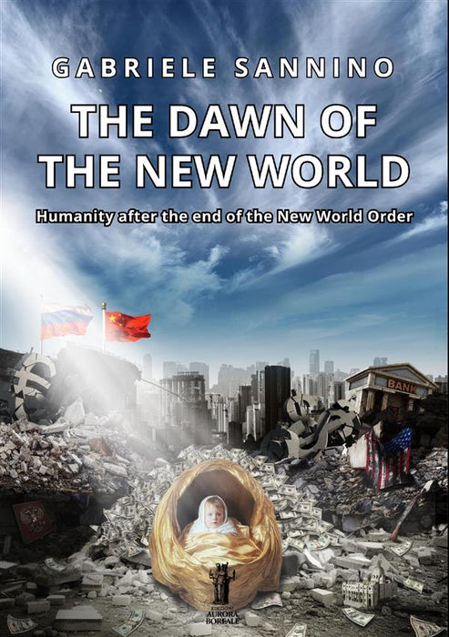 The Dawn of the New World. Humanity after the end of the New World Order