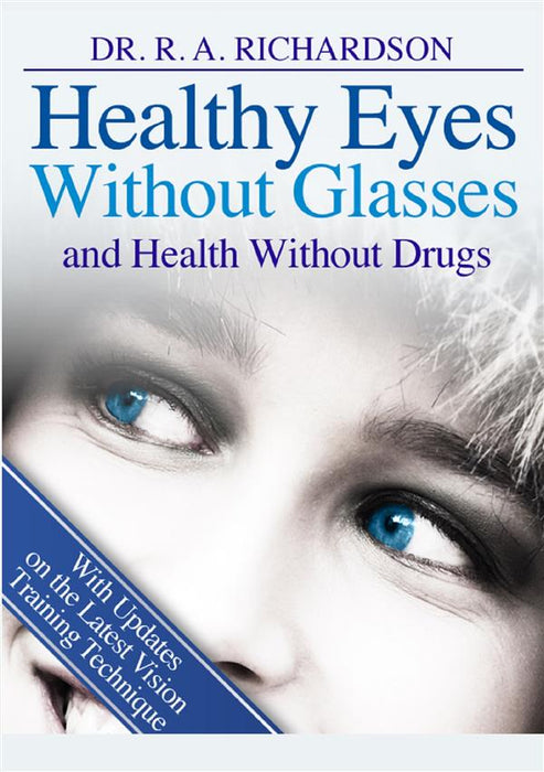 Healthy Eyes Without Glasses and Health Without Drug