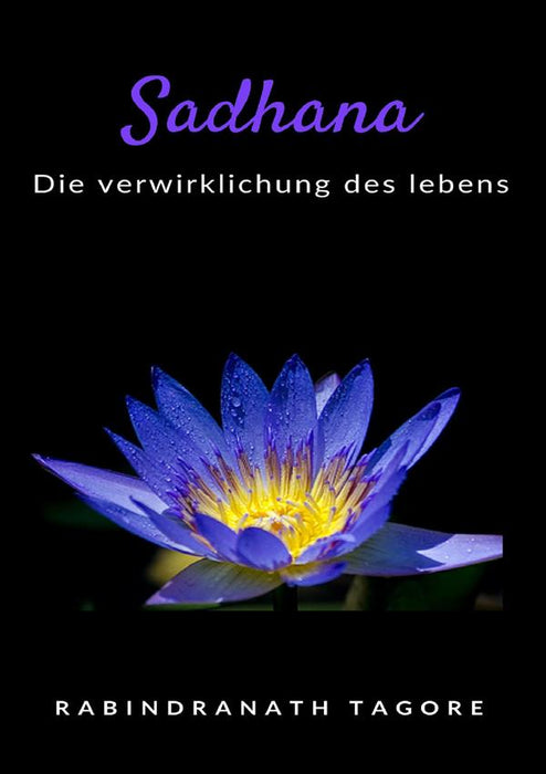 Sadhana -  die verwirklichung des lebens (übersetzt)