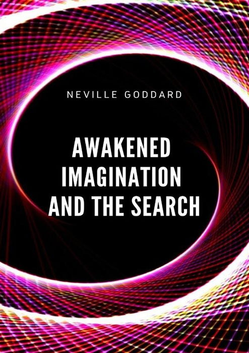 Awakened imagination and the search