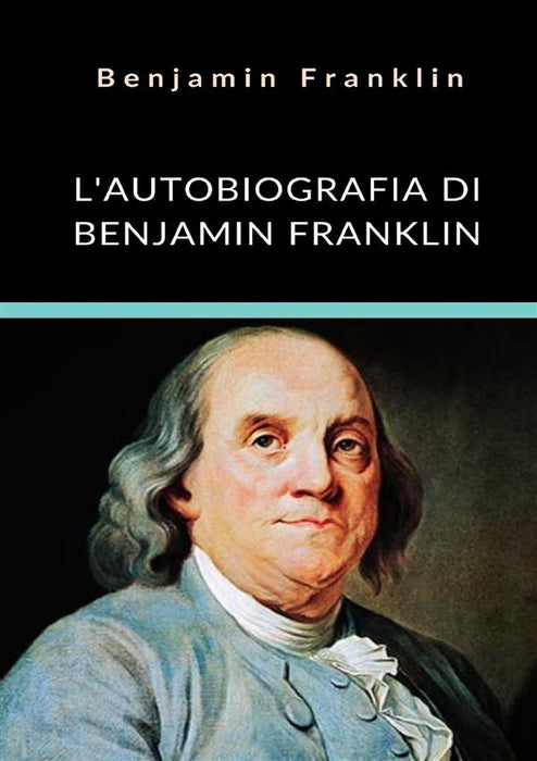 L'autobiografia di Benjamin Franklin