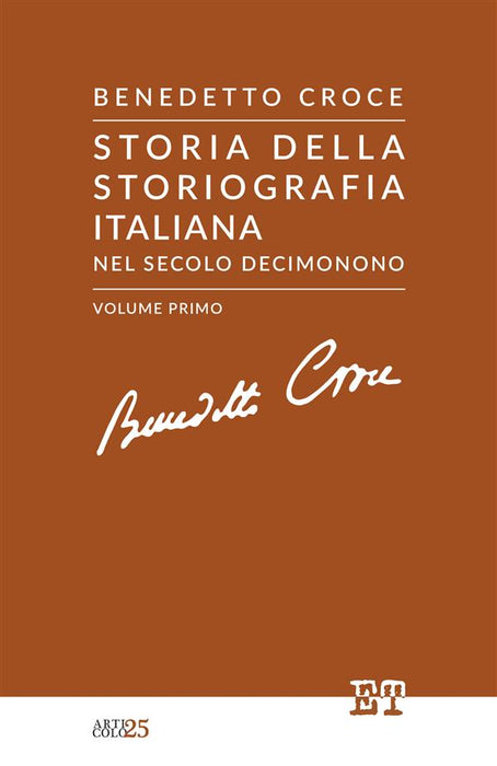 Storia della storiografia italiana nel secolo decimonono - Volume Primo