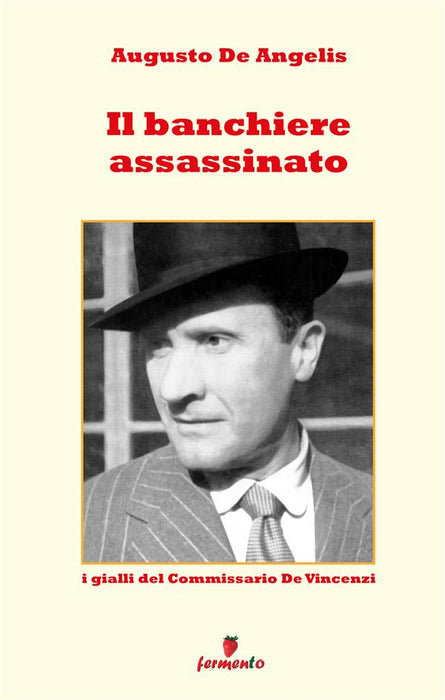 Il banchiere assassinato - i gialli del Commissario De Vincenzi