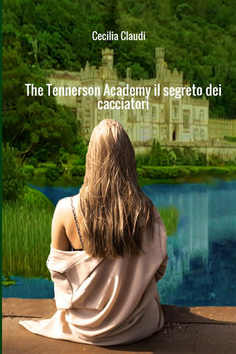 The Tennerson Academy il segreto dei cacciatori