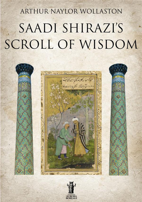 Saadi Shirazi's Scroll of Wisdom