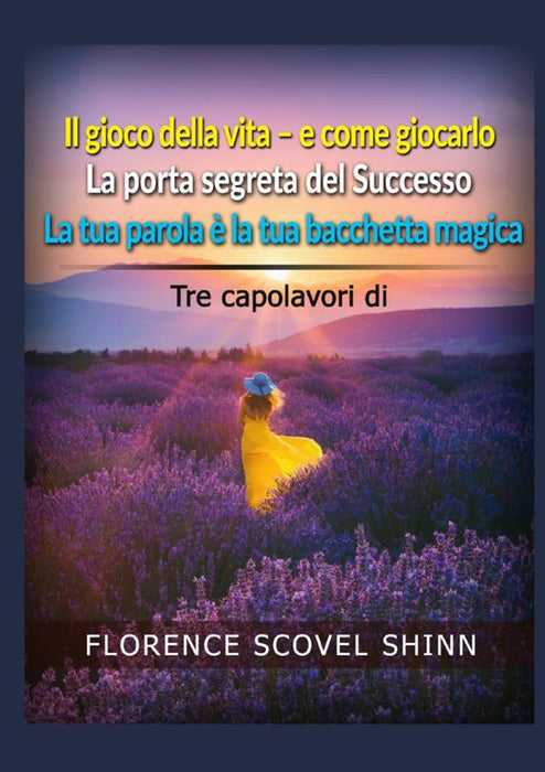 Tre capolavori di Florence Scovel Shinn