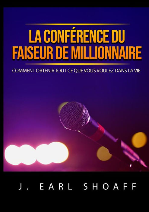 La conférence du faiseur de millionnaire