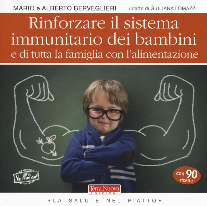 Rinforzare il sistema immunitario dei bambini e di tutta la famiglia con l'alimentazione