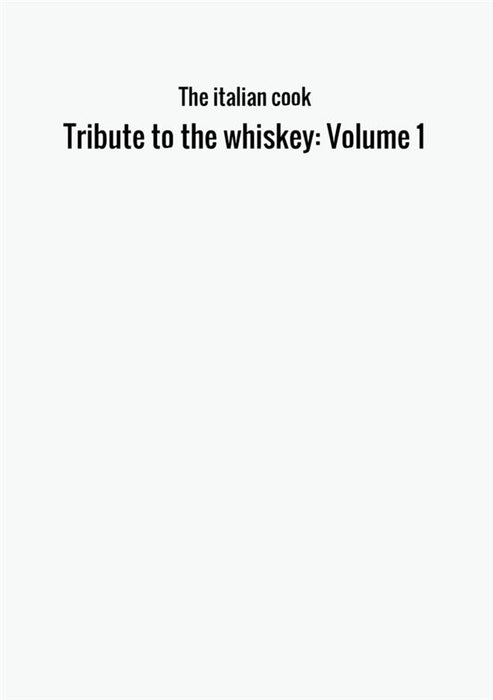 Tribute to the whiskey: Volume 1