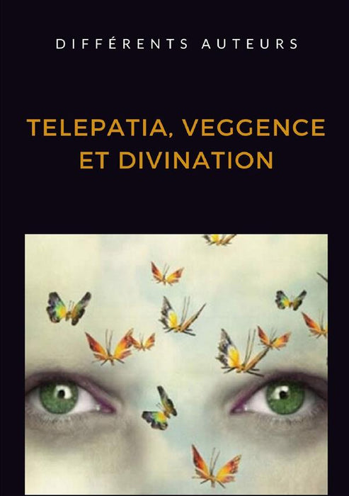 Telepatia, Veggence et Divination