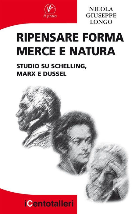 Ripensare forma merce e natura. Studio su Schelling, Marx e Dussel