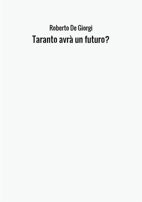 Taranto avrà un futuro?